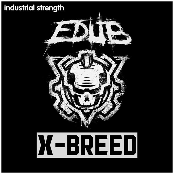 Industrial Strength e Dub X Breed