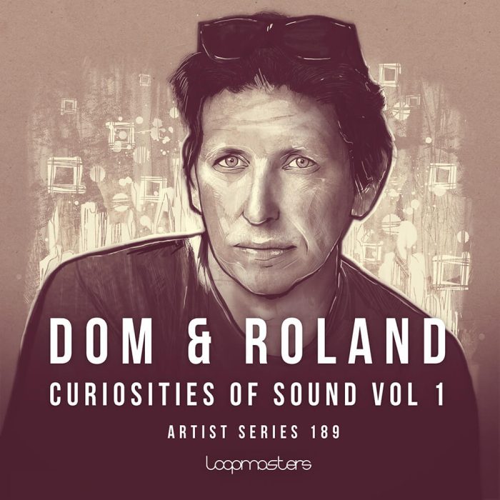 Loopmaster Dom & Roland Curiosities of Sound