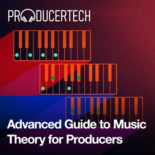 Producertech Advanced Guide to Music Theory for Producers