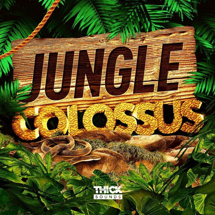 Thick Sounds Jungle Colossus