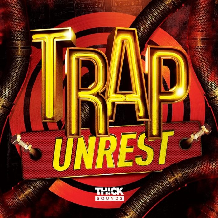 Thick Sounds Trap Unrest