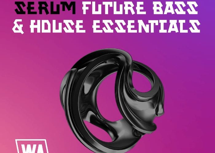 W. A. Production  Serum Future & Bass House Essentials