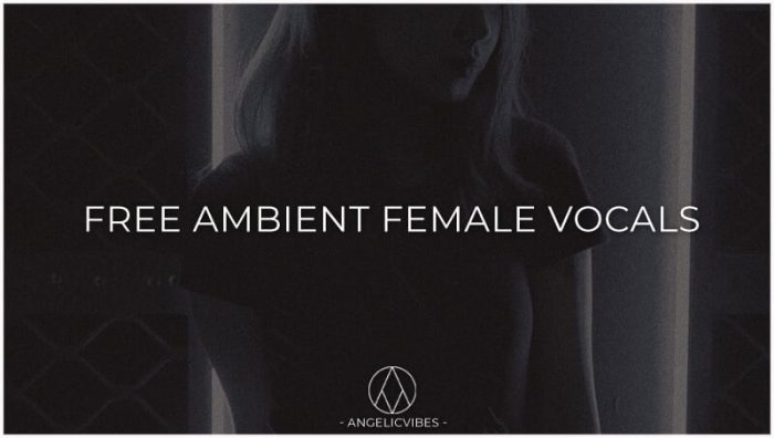 AngelicVibes Free Ambient Female Vocals