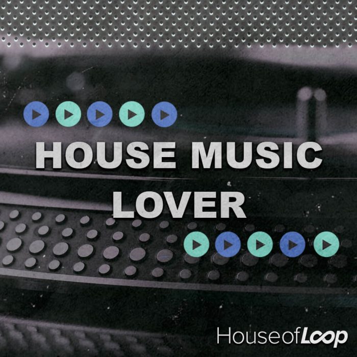 House of Loop House Music Lover