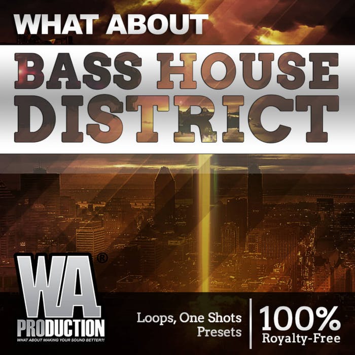 WA Production Bass House District