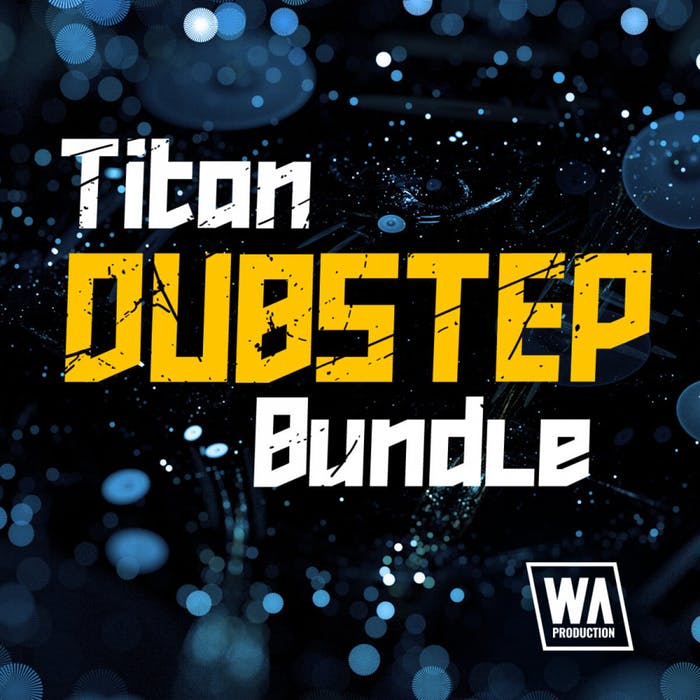 WA Production Titan Dubstep Bundle