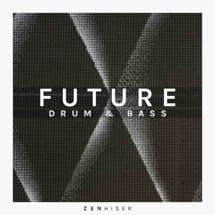 Zenhiser Future Drum & Bass