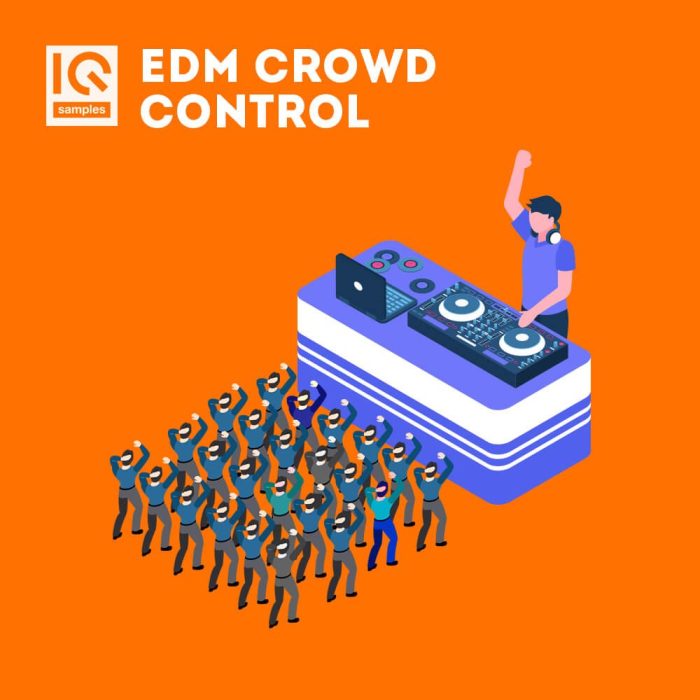 IQ Samples EDM Crowd Control