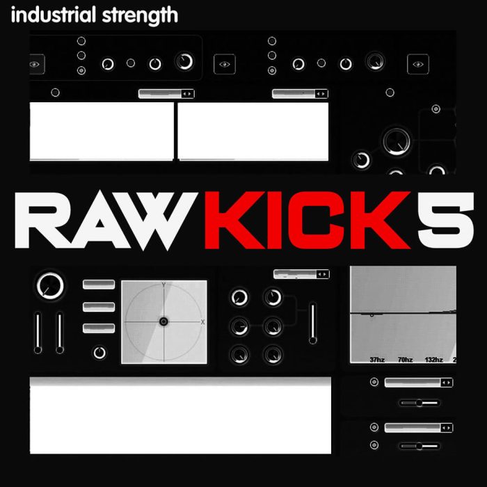 Industrial Strength Raw Kick 5