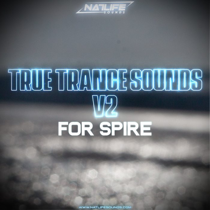 NatLife True Trance Sounds V2 for Spire