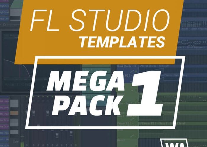 WA Production FL Studio Templates Mega Pack 1