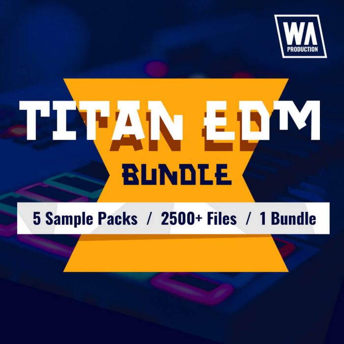 WA Production Titan EDM Bundle