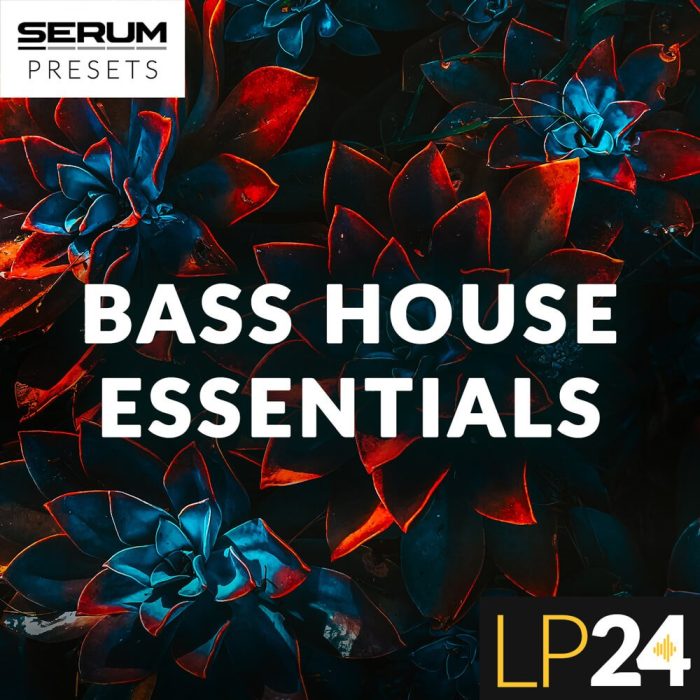 LP24 Bass House Essentials