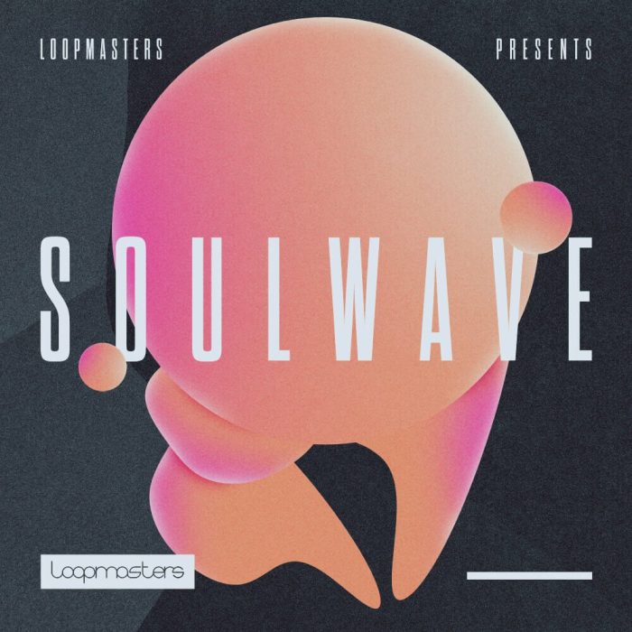 Loopmasters Soulwave