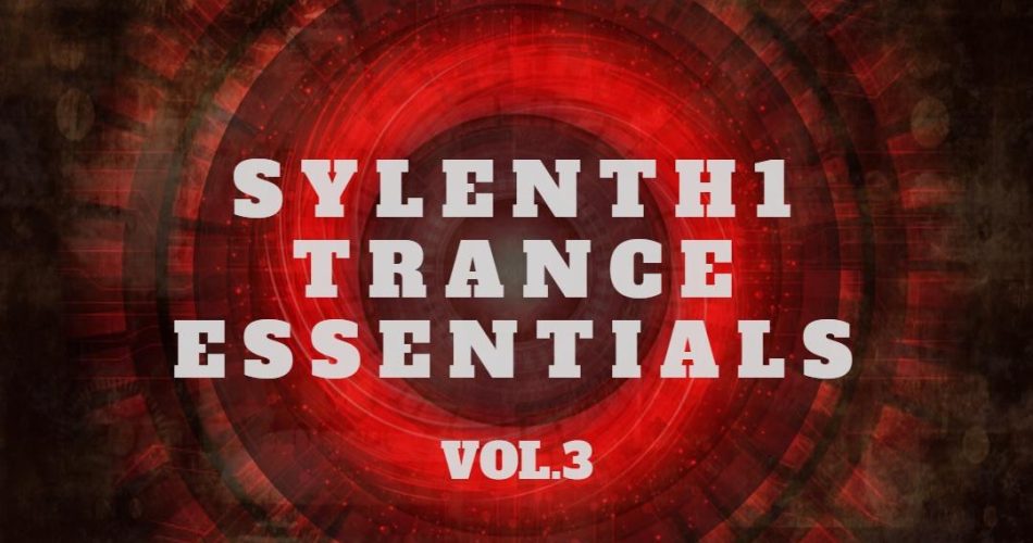 NatLife Sylenth1 Trance Essentials Vol 3