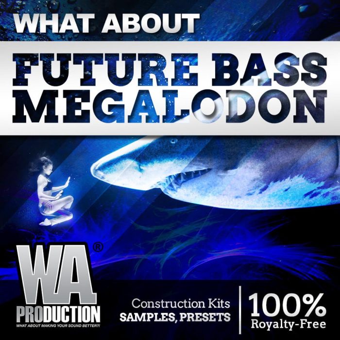 WA Future Bass Megalodon