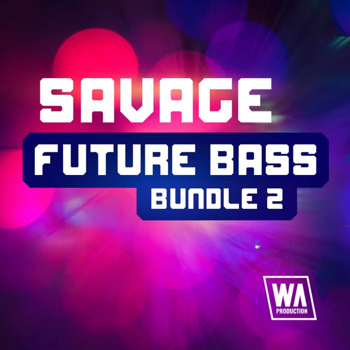 WA Production Savage Future Bass Bundle 2