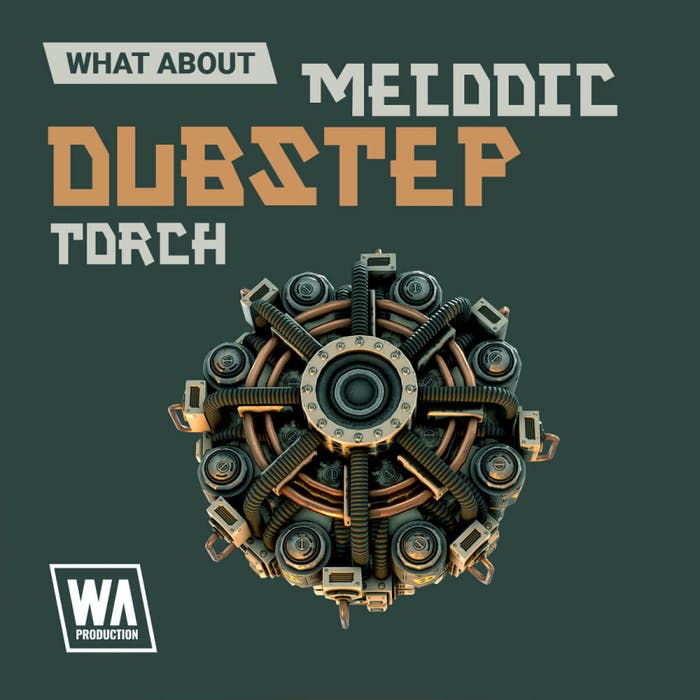 WA Production What About Melodic Dubstep Torch