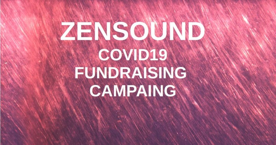 ZenSound COVID19 Fundraiser