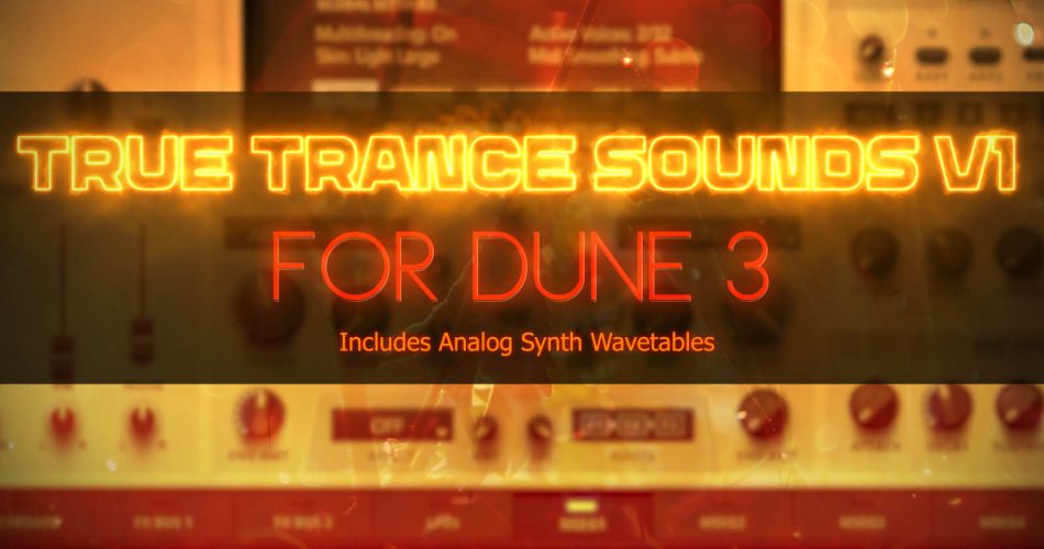 NatLife True Trance Sounds V1 for Dune 3