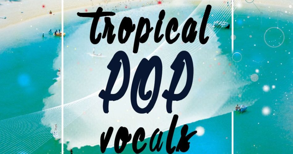 Planet Samples Tropical Pop Vocals