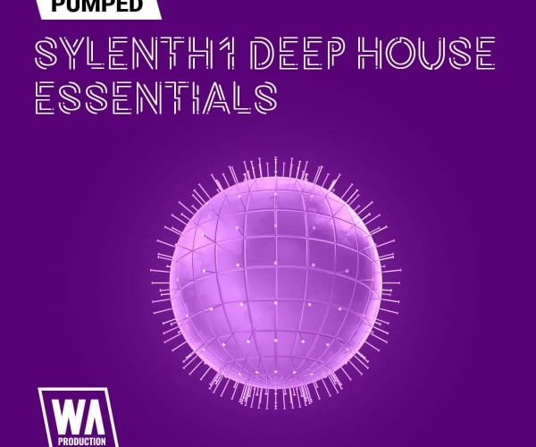 WA Pumper Sylenth1 Deep House Essentials