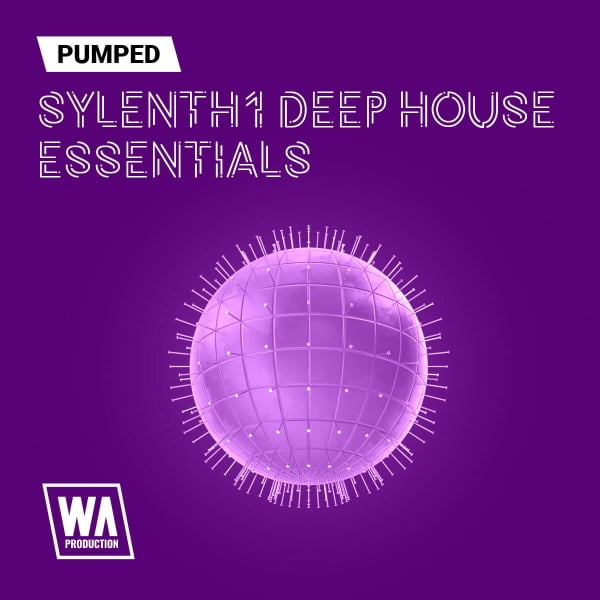 WA Pumper Sylenth1 Deep House Essentials