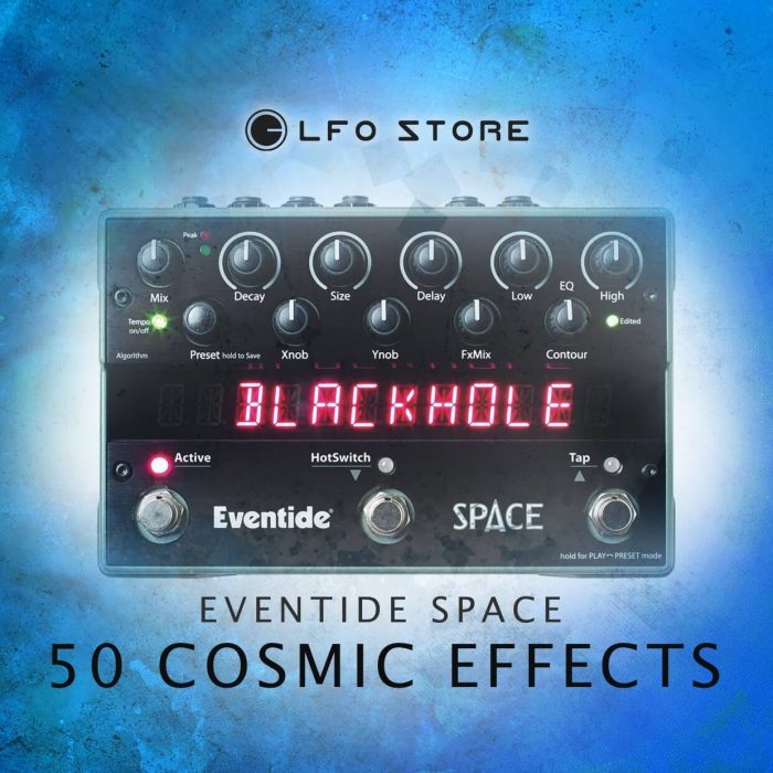 LFO Store 50 Cosmic Presets for Eventide Space