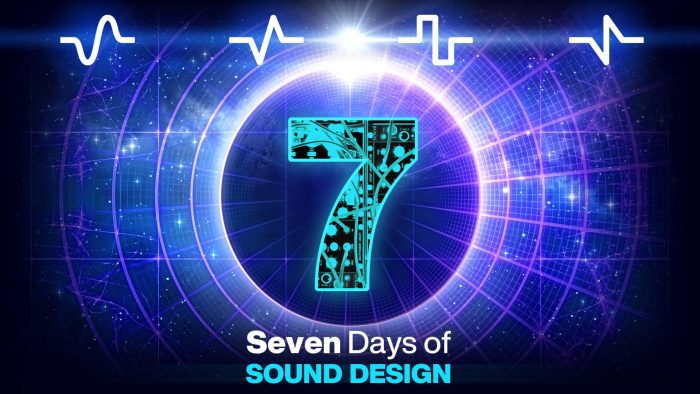 Seven Days of Sound Design