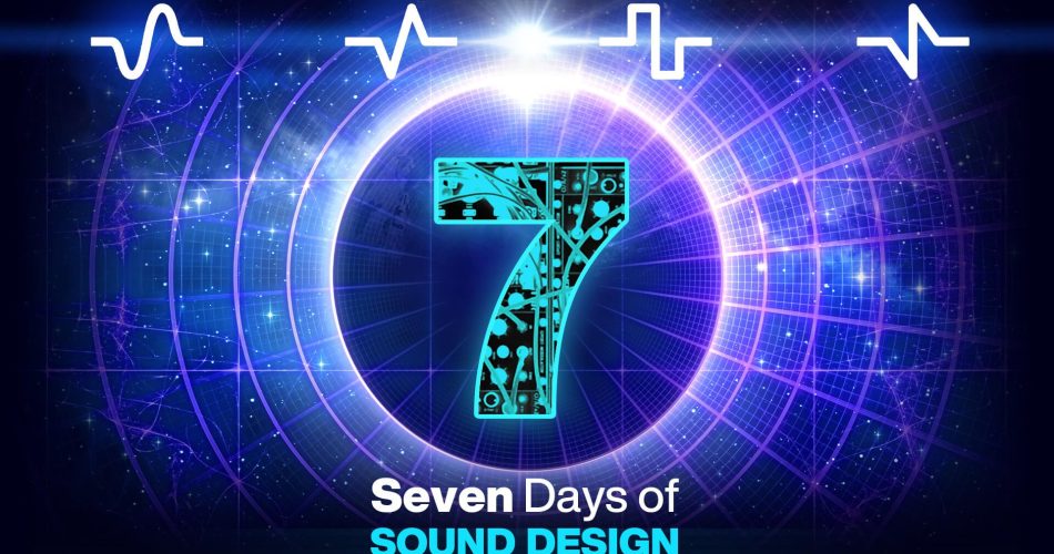 Seven Days of Sound Design