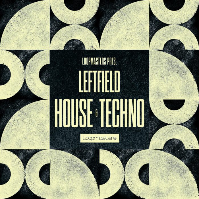 Loopmasters Leftfield House and Techno