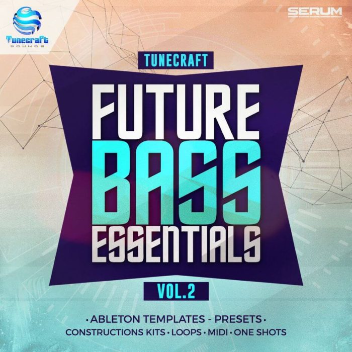 Tunecraft Future Bass Essentials Vol 2