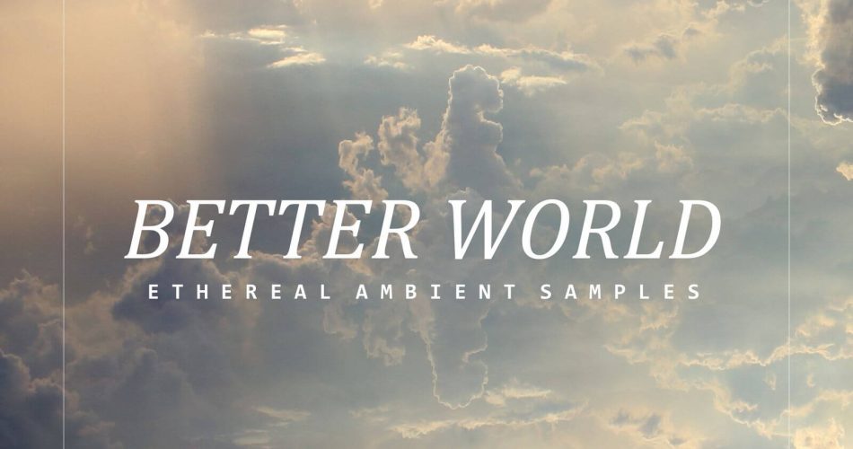 Bluezone Better World Ethereal Amient Samples