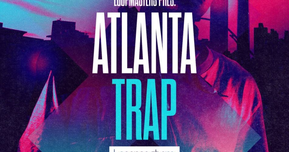 Loopmaster Atlanta Trap