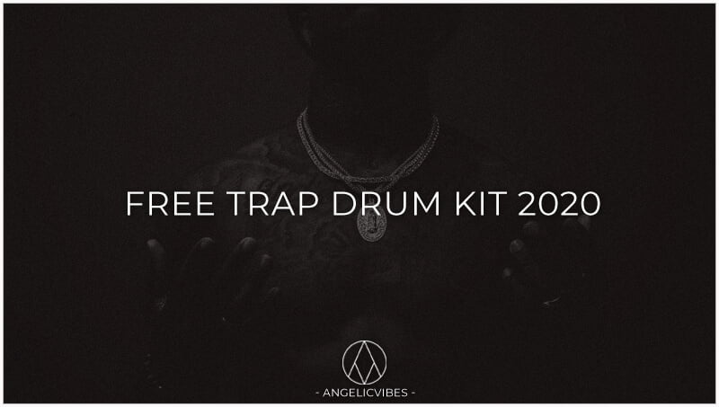 AngelicVibes Free Trap Drum Kit 2020
