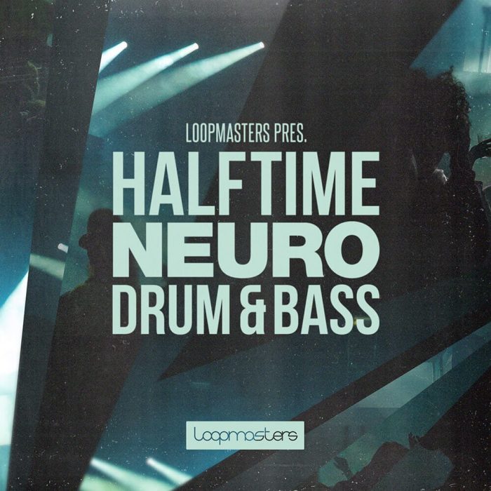 Loopmasters Halftime Neuro Drum & Bass