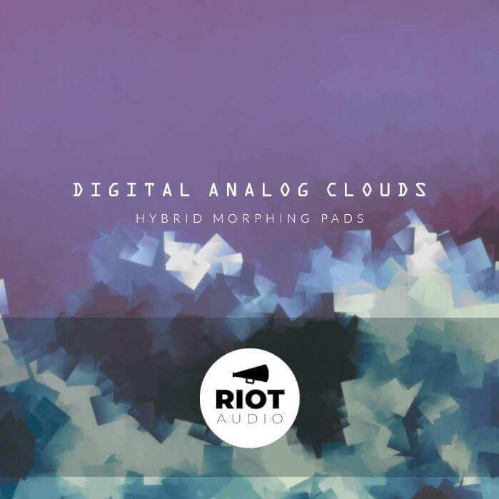 Riot Audio Digital Analog Clouds feat