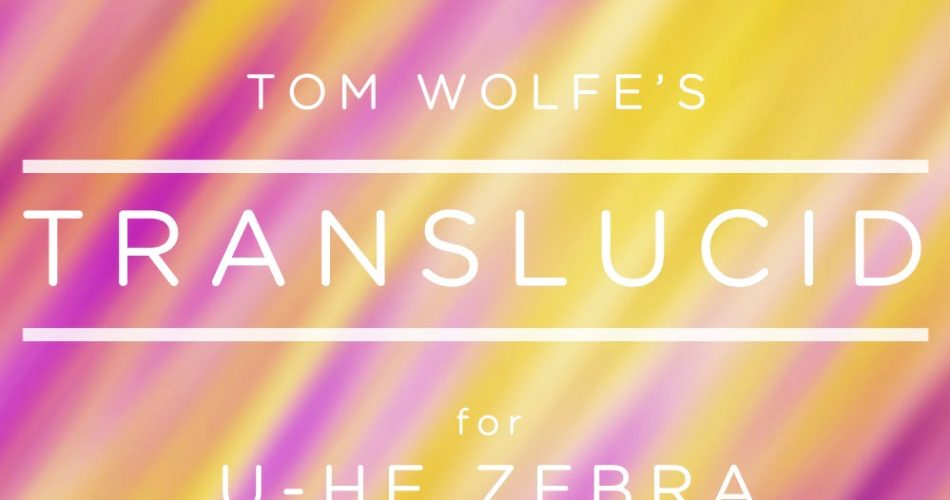 Tom Wolfe Translucent for Zebra