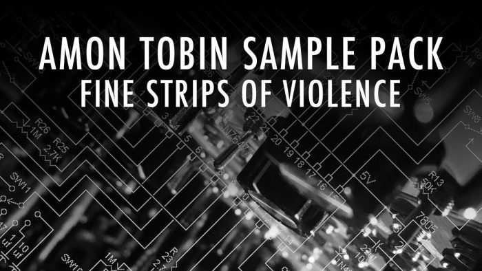 Amon Tobin Fine Strips of Violence Sample pack