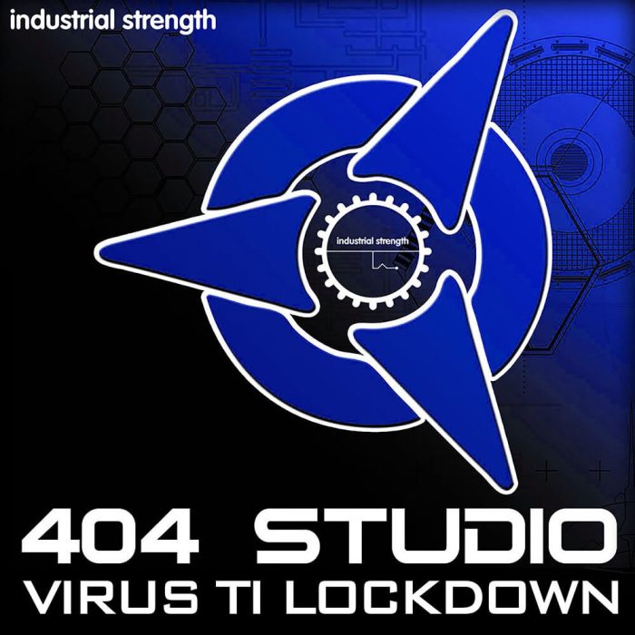 Industrial Strength 404 Studio Virus TI Lockdown