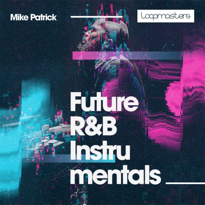 Loopmasters Mike Patrick Future RnB Instrumentals