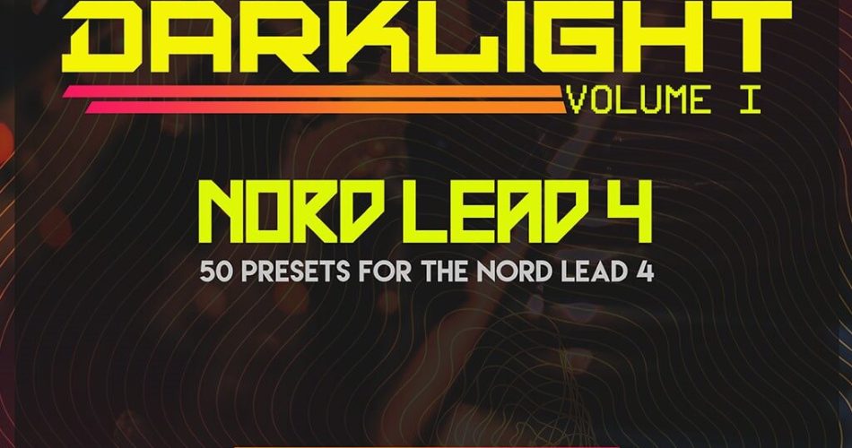 Neural Patches Darklight Vol 1 for Nord Lead 4