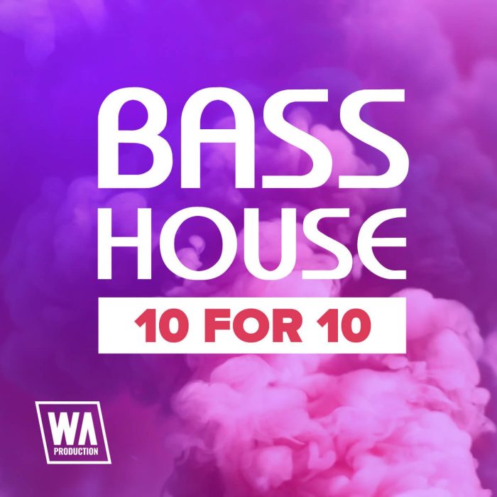 WA Bass House 10 for 10