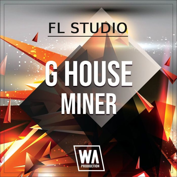 WA Production G House Miner for FL Studio