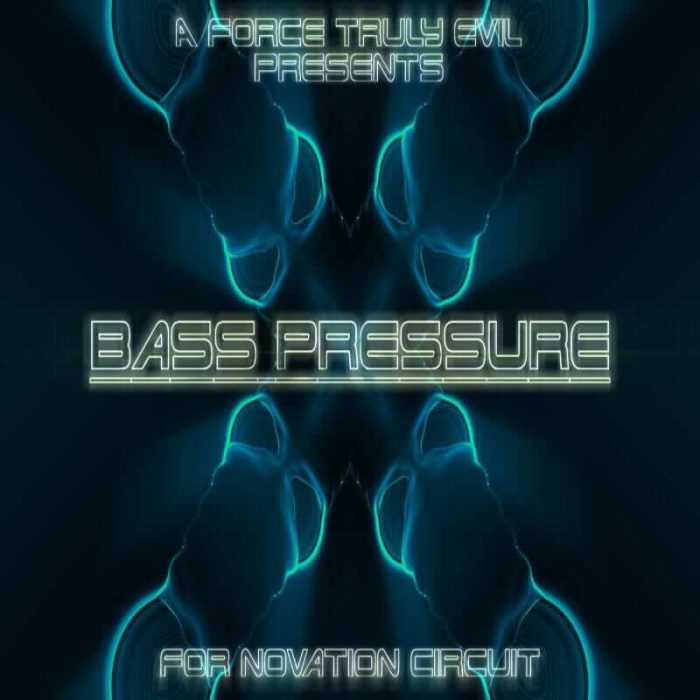 A Force Truly Evil Bass Pressure