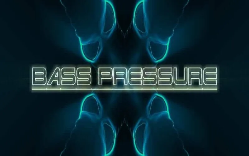 A Force Truly Evil Bass Pressure