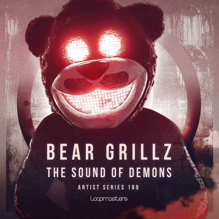 Loopmasters Bear Grillz Sound of Demons