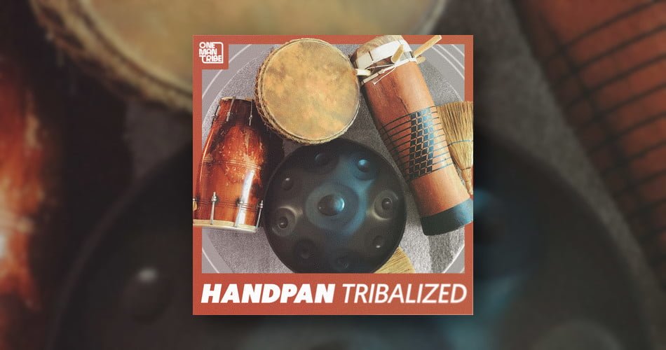 One Man Tribe offers HandPan Tribalized sample pack FREE (limited time)