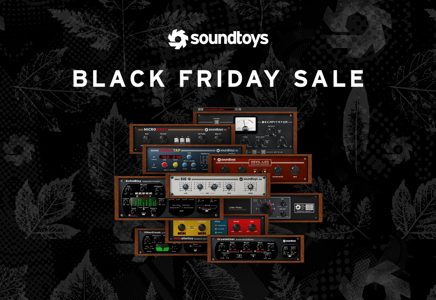 Soundtoys Black Friday Save up to 70 off on plugins & bundles