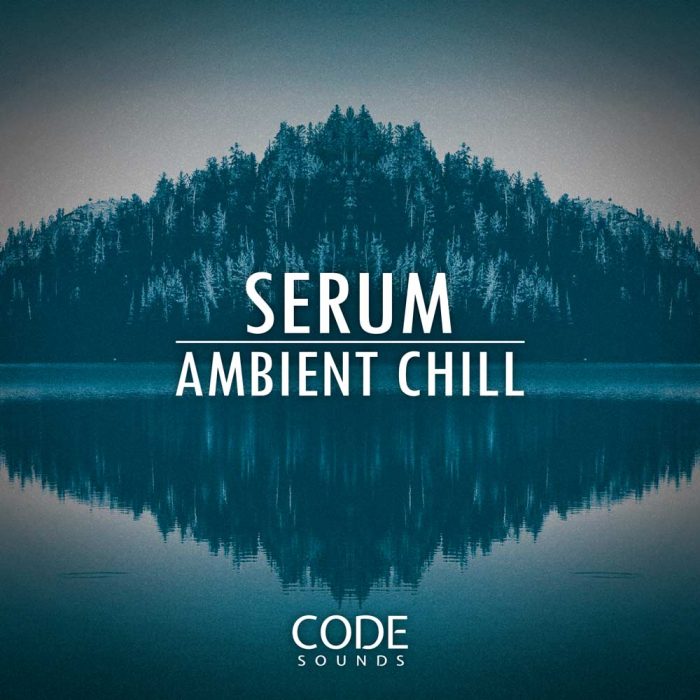 Code Sounds Serum Ambient Chill